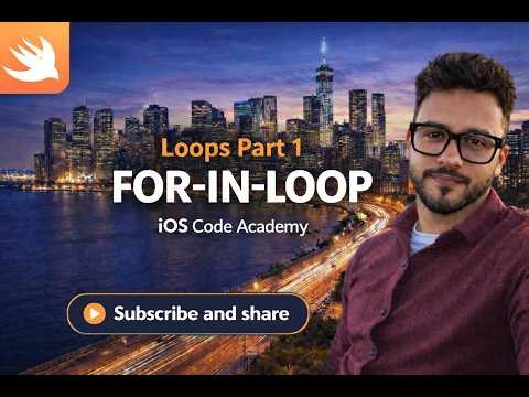 Loops in Swift Part 1 | FOR-IN Loop Explained with Example | iOS Development