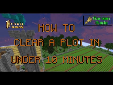 HOW TO CLEAR A PLOT IN UNDER 10 MINUTES! | Hypixel SkyBlock