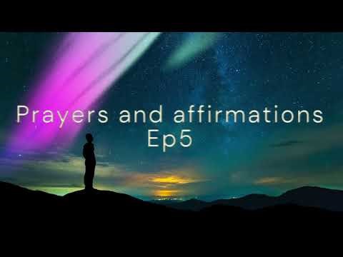 Prayers and Affirmations [Ep 5]