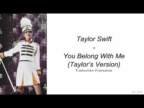 Taylor Swift - You Belong With Me (Taylor's Version) (Traduction Française)