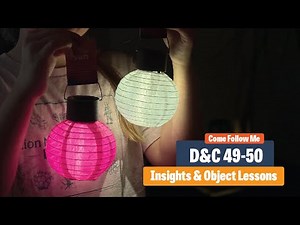 D&C Week 21 [D&C 49-50] Insights and Object Lessons with Maria Eckersley