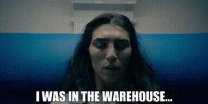 I was in the warehouse...