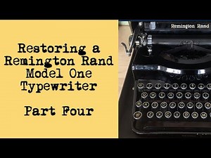 How to Restore an Old Remington Rand Typewriter So It Just Works - Part Four
