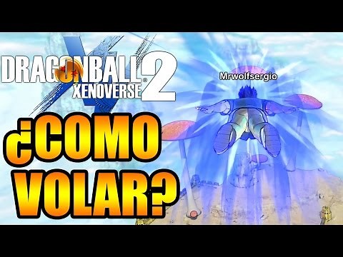 Dragon Ball Xenoverse 2 ¿ COMO VOLAR ? EN ESPAÑOL