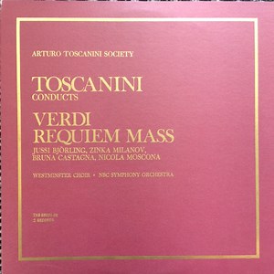 Verdi, Westminster Choir, NBC Symphony Orchestra, Arturo Toscanini - Requiem Mass