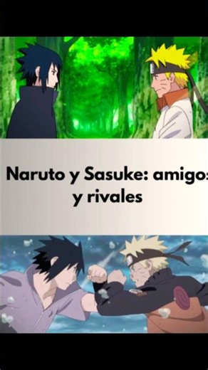Naruto y Sasuke: la amistad más fuerte y complicada #guíaanime