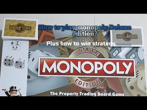 How to play monopoly deluxe edition + trick to how to win easily.