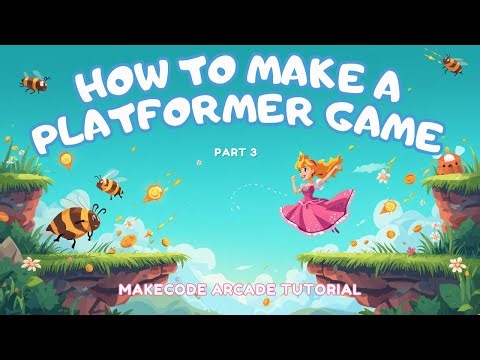 Make a Platformer Game in MakeCode Arcade (Part 3/4)