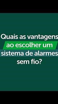 Quais as vantagens ao escolher um sistema de alarmes sem fio?