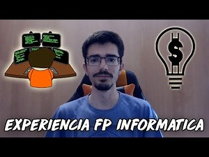 MI EXPERIENCIA ESTUDIANDO INFORMATICA (FP GRADO MEDIO Y FP GRADO SUPERIOR)