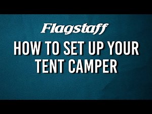 How to set up your Flagstaff Tent Camper!