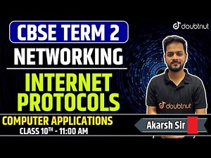 CBSE Term 2 Class 10th Computer Application (Code 165) | Networking | Internet Protocols | Doubtnut