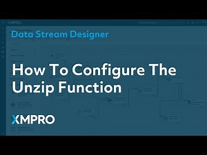 How To Configure The Unzip Function | XMPRO Data Stream Designer