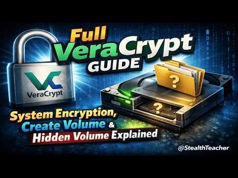 🔐 Full VeraCrypt Guide: System Encryption, Create Volume & Hidden Volume Explained 🔐