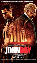 John Day Bollywood Movie Trailer | Review | Stills