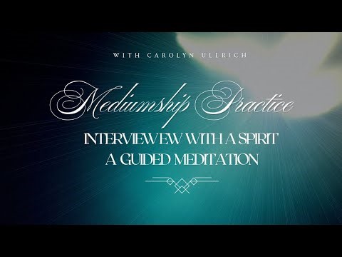 Mediumship Practice | Interview with a Spirit | Guided Meditation