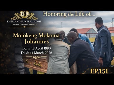 Everland Funerla Home EP 151 : Mofokeng Mokoena Johannes