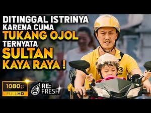 Dihina Istrinya Karena Cuma Ojol, Ternyata Sukses Jadi Sultan Kaya Raya ! - Alur Cerita Film