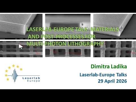 LLE Talks: Materials and post-processes for multi-photon lithography