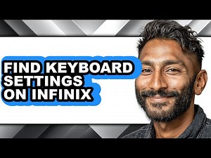 How to Find Keyboard Settings on Infinix (full Guide)