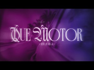 Neton Vega - Que Motor (Video Lyric)