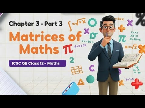 Matrices Class 12 | Part 3 | Important Concepts & Examples | NCERT | Mr. Manish
