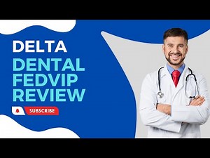 Delta Dental FEDVIP Review Pros and Cons
