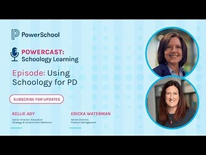 Powercast: Schoology Learning - Using Schoology for PD