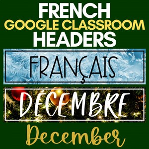 French Google Classroom Headers | December
