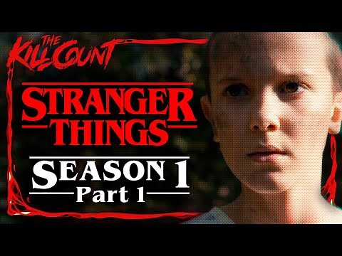 Stranger Things: Season 1 (2016) [PART 1 of 2] KILL COUNT