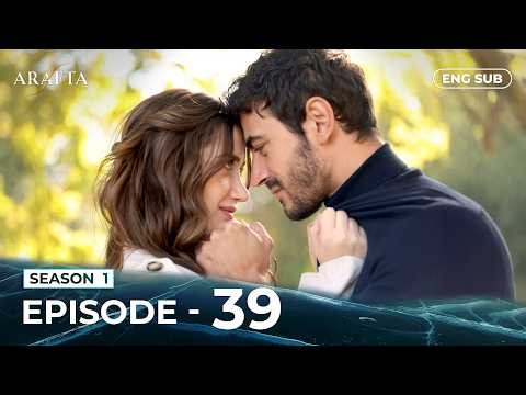 𝗔𝗥𝗔𝗙𝗧𝗔 | Full Episode 39 | Turkish Series in English | English Subtitle