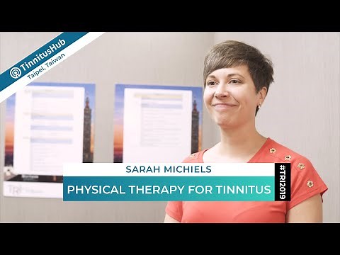 Sarah Michiels on Physical Therapy for Tinnitus — #TRI2019