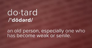 What's the definition of the word "dotard"?
