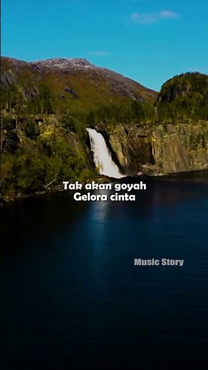 Andai dipisah laut dan pantai. Tak akan goyah gelora cinta