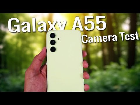 Samsung Galaxy A55 Camera Test