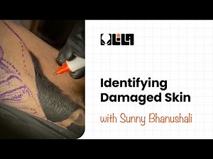 How to Identify Damaged Skin while Tattooing | LILA
