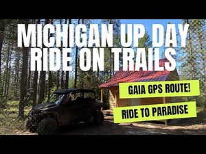 Michigan UP Day Ride on the Trails with GAIA GPS ROUTE