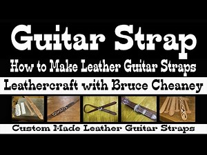 Guitar Strap: How to Make Leather Guitar Straps - Leather Working