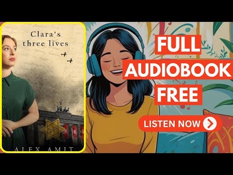 Clara’s Three Lives by Alex Amit [ Full Audiobook Free ]