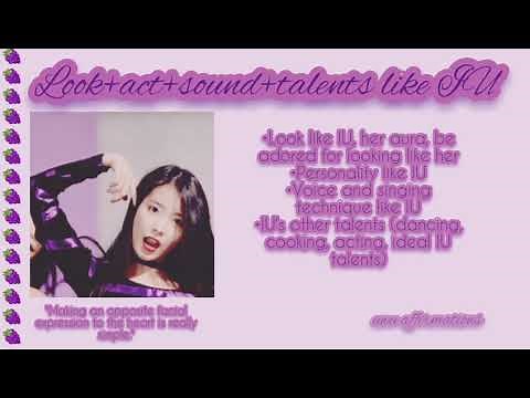 Look, act and sound like IU+talents like IU subliminal