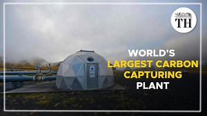 Watch | The World's Largest Carbon Capturing Plant