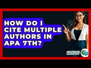 How Do I Cite Multiple Authors In APA 7th? - The Language Library
