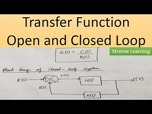 Transfer function | Open loop and close loop system | Sec A | Xtreme learning | Xtreme Ankush