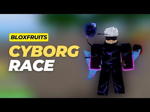 How to Get the Cyborg Race - Blox Fruits