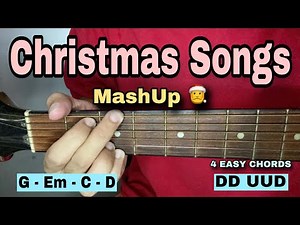 Christmas Songs | Mashup (4 EASY CHORDS)