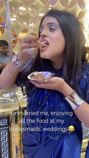 • Bridesmaids getting married, me getting second servings🤣