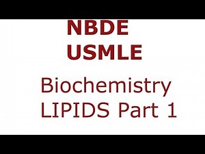 Lipids Part 1 - NBDE/USMLE - Biochemistry