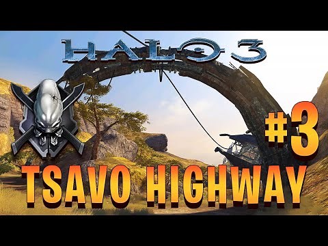 Halo 3 | Legendary Walkthrough | Tsavo Highway [Mission 3] | NO DEATHS