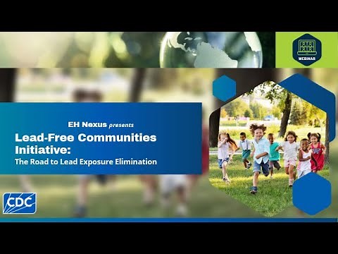 Lead-Free Communities Initiative: The Road to Lead Exposure Elimination - Audio Description