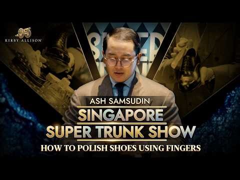 Singapore Super Trunk Show Workshop — How to Polish Shoes Using Your Fingers with Ash Samsudin
